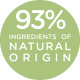 93% ingredients of natural origin